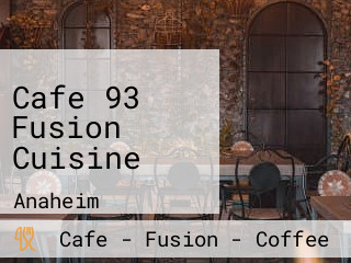 Cafe 93 Fusion Cuisine