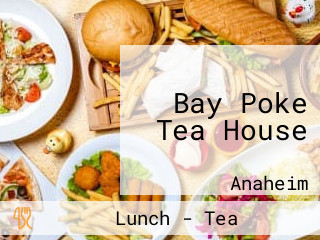 Bay Poke Tea House