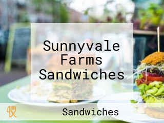 Sunnyvale Farms Sandwiches