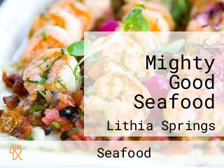 Mighty Good Seafood