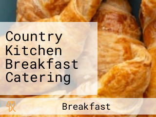 Country Kitchen Breakfast Catering