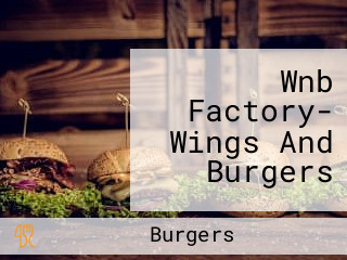 Wnb Factory- Wings And Burgers