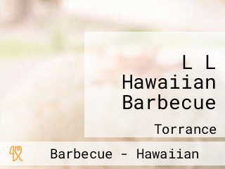 L L Hawaiian Barbecue