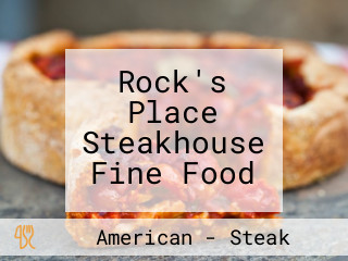 Rock's Place Steakhouse Fine Food