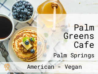 Palm Greens Cafe