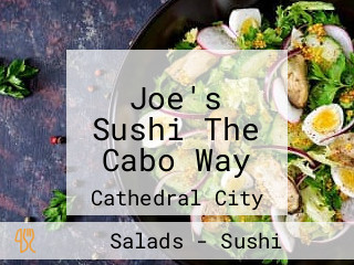 Joe's Sushi The Cabo Way