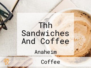 Thh Sandwiches And Coffee