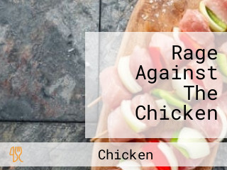 Rage Against The Chicken