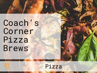 Coach's Corner Pizza Brews