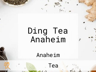 Ding Tea Anaheim