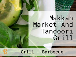 Makkah Market And Tandoori Grill