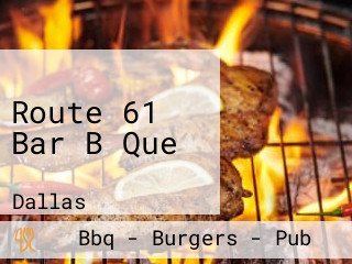 Route 61 Bar B Que