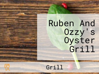 Ruben And Ozzy's Oyster Grill