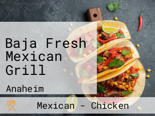 Baja Fresh Mexican Grill