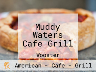 Muddy Waters Cafe Grill