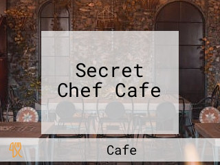 Secret Chef Cafe