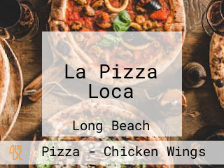 La Pizza Loca