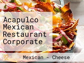 Acapulco Mexican Restaurant Corporate