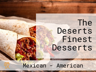 The Deserts Finest Desserts