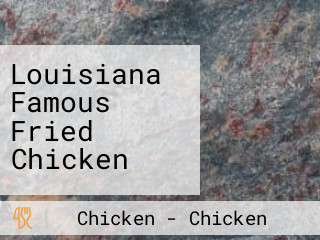 Louisiana Famous Fried Chicken