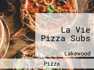 La Vie Pizza Subs