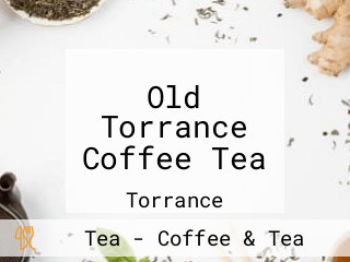 Old Torrance Coffee Tea