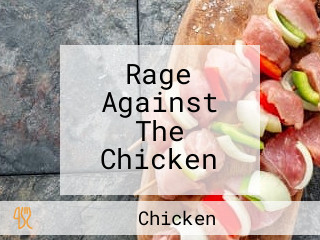 Rage Against The Chicken