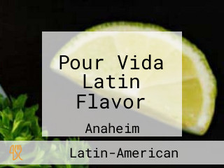 Pour Vida Latin Flavor