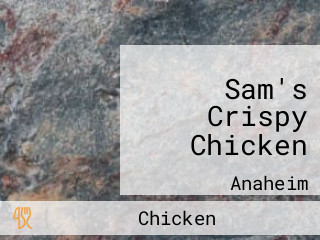 Sam's Crispy Chicken