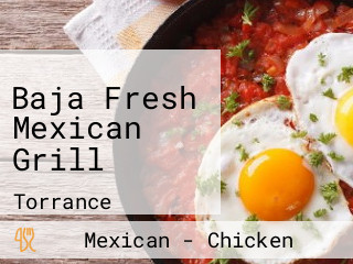 Baja Fresh Mexican Grill