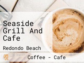 Seaside Grill And Cafe