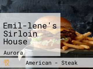 Emil-lene's Sirloin House