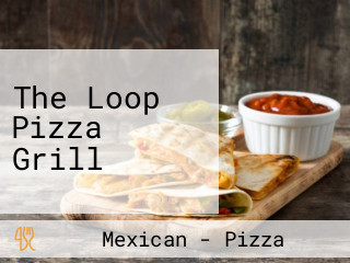 The Loop Pizza Grill