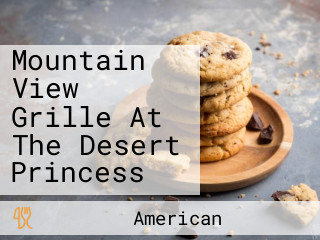 Mountain View Grille At The Desert Princess