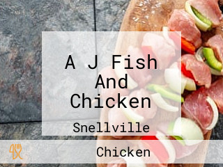 A J Fish And Chicken