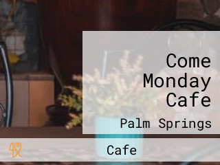 Come Monday Cafe