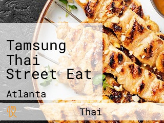 Tamsung Thai Street Eat