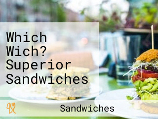 Which Wich? Superior Sandwiches