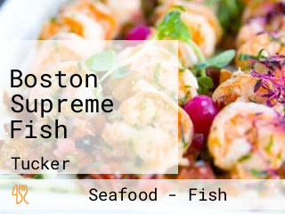 Boston Supreme Fish