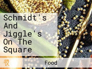 Schmidt's And Jiggle's On The Square