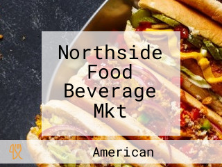 Northside Food Beverage Mkt