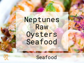 Neptunes Raw Oysters Seafood