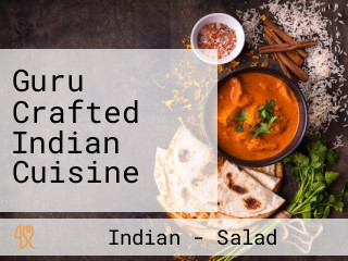 Guru Crafted Indian Cuisine