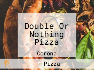 Double Or Nothing Pizza