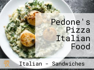 Pedone's Pizza Italian Food