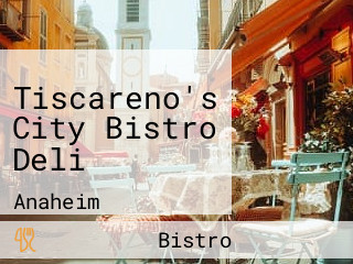 Tiscareno's City Bistro Deli