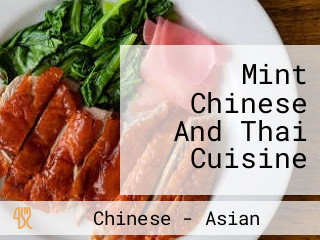 Mint Chinese And Thai Cuisine