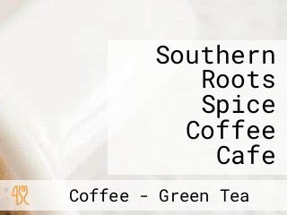 Southern Roots Spice Coffee Cafe