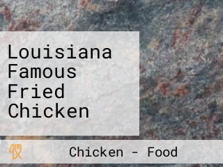 Louisiana Famous Fried Chicken