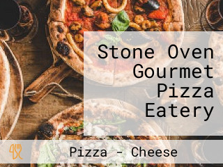 Stone Oven Gourmet Pizza Eatery